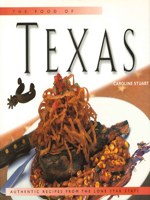 Title details for Food of Texas by Caroline Stuart - Available